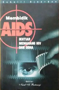 Membidik AIDS Ikhtiar Memahami HIV dan ODHA