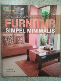 Memilih & Menata Furnitur Simpel Minimalis