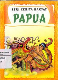 Seri Cerita Rakyat: Papua