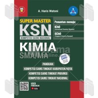 Super Master KSN Kimia: Kompetisi Sains Nasional untuk SMA/MA