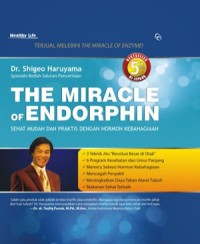 The Miracle of Endrophin: Sehat Mudah dan Praktis dengan Hormon Kebahagiaan