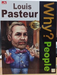 Image of Why?People: Louis Pasteur