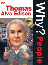 Image of Why?People: Thomas Alva Edison