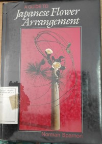 A Guide To Japanese Flower Arrangement