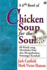 A 6th Bowl of Chicken Soup for the Soul