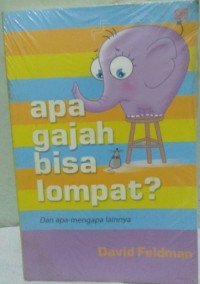 Apa Gajah Bisa Lompat? Dan Apa-Mengapa Lainnya?
