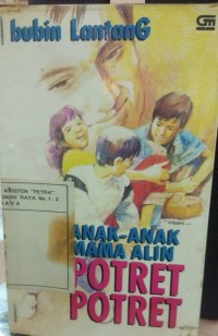 Anak-Anak Mama Alin = Potret-potret