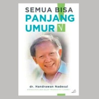 Semua Bisa Panjang Umur