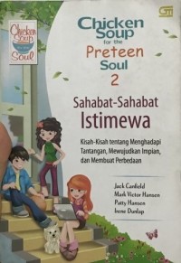 Chicken Soup for the Preteen Soul 2: Sahabat-sahabat Istimewa
