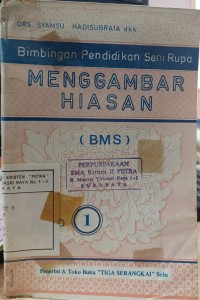 Bimbingan Pendidikan Seni Rupa Menggambar Hiasan (I)