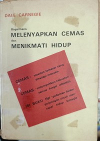 Bagaimana Melenyapkan Cemas dan Menikmati Hidup