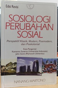 Image of Sosiologi perubahan sosial : perspektif klasik, modern, posmodern, dan poskolonial