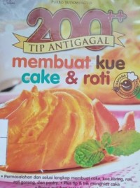 200 ++ Tip anti gagal membuat kue ,cake & roti