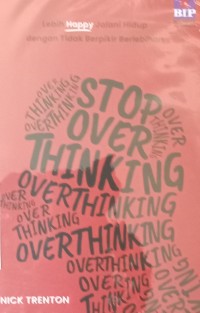 Stop over thinking