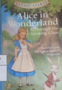 Alice in wonderland & through the looking- glass