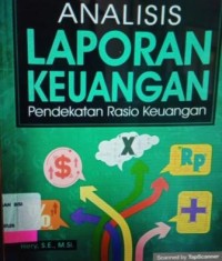 Analisis laporan keuangan: pendekatan rasio keuangan