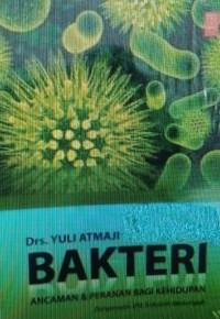 Bakteri: ancaman & peranan bagi kehidupan