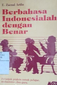 Berbahasa Indonesialah dengan benar