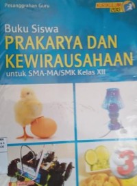 Buku siswa : Prakarya  dan kewirausahaan untuk SMA-MA/SMK kelas XII