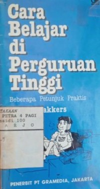 Cara belajar di perguruan tinggi ; beberapa petunjuk praktis