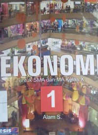 Ekonomi 1 untuk SMA dan MA kelas X