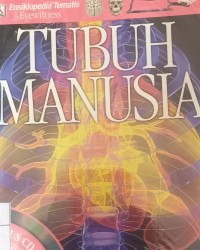 Ensiklopedi tematis eyewitness : tubuh manusia