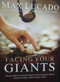 Facing your giants: menerapkan kemenangan-kemenangan Daud dalam hidup anda sehari-hari