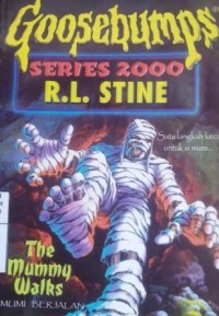 Goosebumps series 2000 : the mummy walks