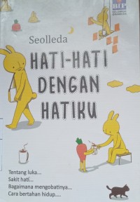 Hati-hati dengan hatiku