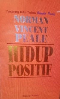 The Power of positive living: hidup positif