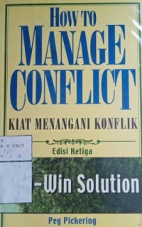 How to manage conflict : kiat menangani konflik