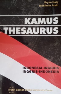 Kamus Thesaurus ; Indonesia- Inggris ; Inggris-Indonesia