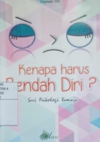 Kenapa harus rendah diri