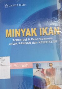 Minyak Ikan Teknologi & Penerapannya Untuk Pangan Dan Kesehatan