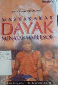 Masyarakat Dayak menatap hari esok