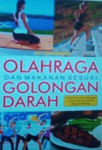 Olahraga dan makanan sesuai golongan darah