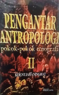 Pengantar antropologi 2: pokok-pokok etnografi