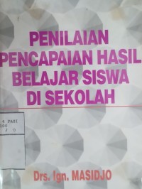 Penilaian pencapaian hasil belajar sisswa di sekolah