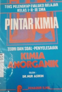 Pintar kimia: teori dan soal penyelesaian kimia anorganik