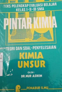 Pintar kimia :teori dan soal penyelesaian kimia unsur