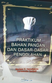 Praktikum bahan pangan dan dasar-dasar pengolahan