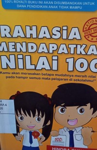 Rahasia mendapatkan nilai 100