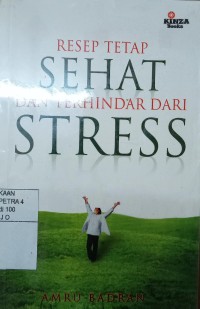 Resep Tetap Sehat dan Terhindar Dari Stress
