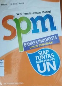 Seri pendalaman materi bahasa Indonesia untuk SMK/MAK: siap tuntas menghadapi UN