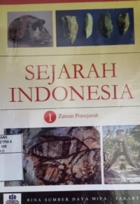 Sejarah Indonesia 1 : zaman prasejarah