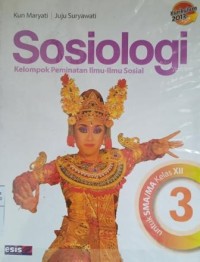 Sosiologi 3 untuk SMA/MA kelas XII kelompok peminatan ilmu-ilmu sosial
