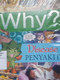 Why? Disease Penyakit