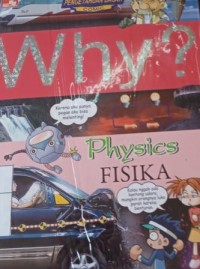 Why? Physics: fisika