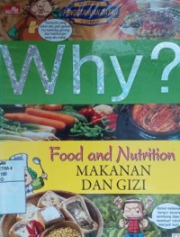 Why: Food and Nutrition : makanan dan gizi