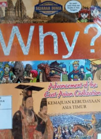 Why ? advancement of the East Asian Civilization: kemajuan kebudayaan Asia Timur